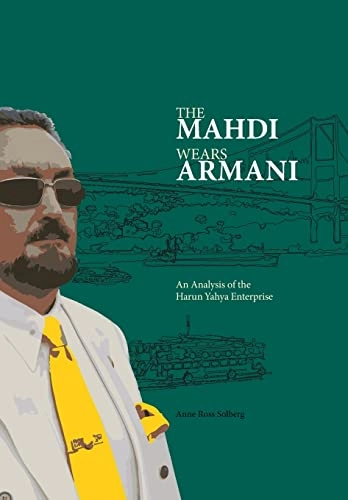 The mahdi Wears armani : an analysis of the harun yahya enterprise; Anne Ross Solberg; 2013