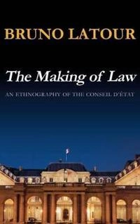 The Making of Law: An Ethnography of the Conseil d'Etat