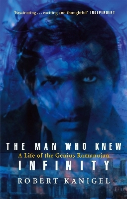 The Man Who Knew Infinity; Robert Kanigel; 1992