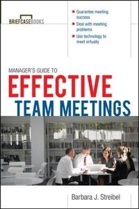 The Manager's Guide to Effective Meetings; Barbara Streibel; 2002
