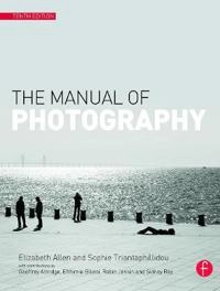 The Manual of Photography; Elizabeth Allen, Sophie Triantaphillidou; 2010