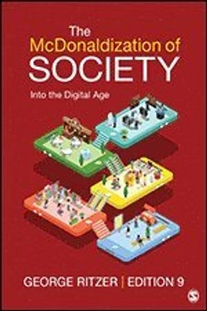 The McDonaldization of society : into the digital age
