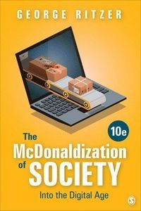 The McDonaldization of society : into the digital age