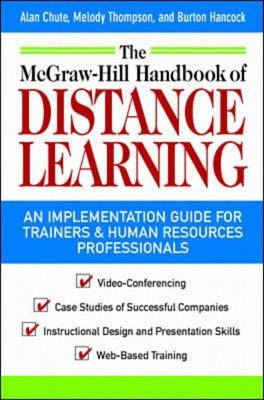 The McGraw-Hill handbook of distance learning; Alan G. Chute; 1999