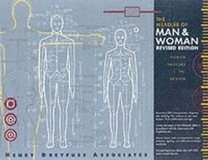 The Measure of Man & Woman: Human Factors in Design, Revised Edition; Alvin R. Tilley; 2002