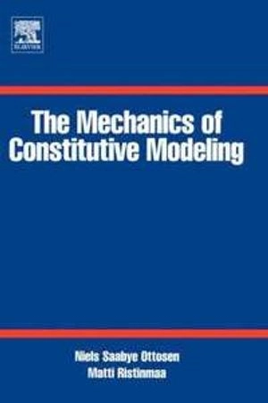 The mechanics of constitutive modeling