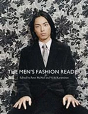The men's fashion reader; Peter McNeil, Vicki Karaminas; 2009