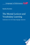 The mental lexicon and vocabulary learning : implications for the foreign language classroom; Saskia. Kersten; 2010