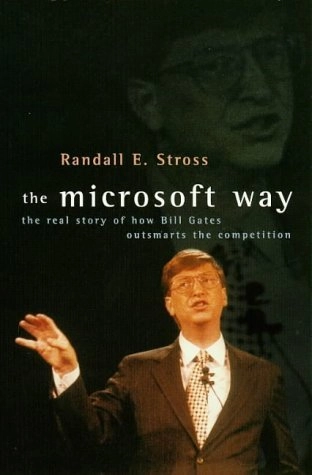 The Microsoft way : the real story of how the company outsmarts its competition; Randall E. Stross; 1997