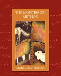 The Montessori Method (New Edition)