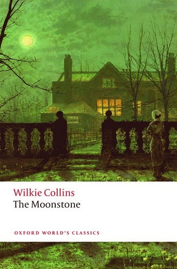 The moonstone : a romance; Wilkie Collins; 2019