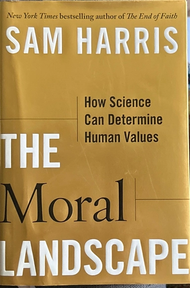 The Moral Landscape: How Science Can Determine Human Values