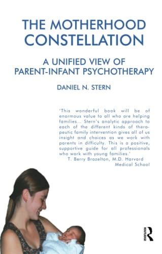 The motherhood constellation : a unified view of parent-infant psychotherapy