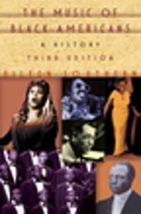 The music of black Americans : a history; Eileen Southern; 1997