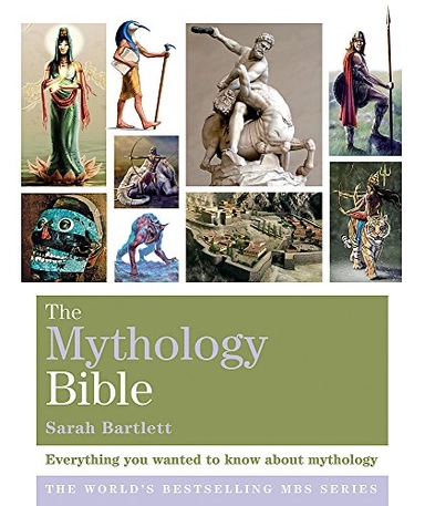The Mythology Bible; Bartlett Sarah; 2009