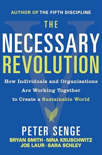 The Necessary Revolution; Peter Senge