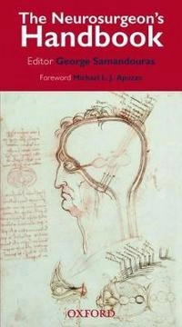 The Neurosurgeon's Handbook [Elektronisk resurs]; George Samandouras; 2010