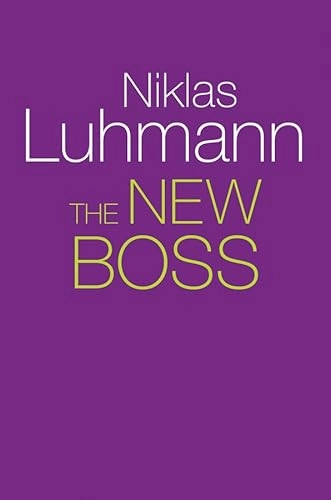 The new boss; Niklas Luhmann; 2018