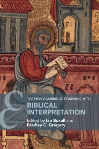 The New Cambridge companion to biblical interpretation; Ian Boxall, Bradley C. Gregory; 2023