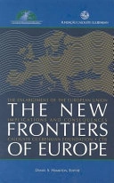 The new frontiers of Europe : the enlargement of the European Union; Daniel S. (Daniel Sheldon) Hamilton; 2005