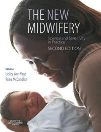 The new midwifery : science and sensitivity in practice; Lesley Ann Page, Rona McCandlish; 2006