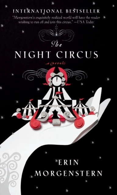 The Night Circus; Erin Morgenstern; 2012
