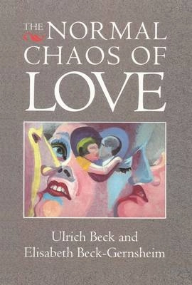 The normal chaos of love; Ulrich Beck; 1995