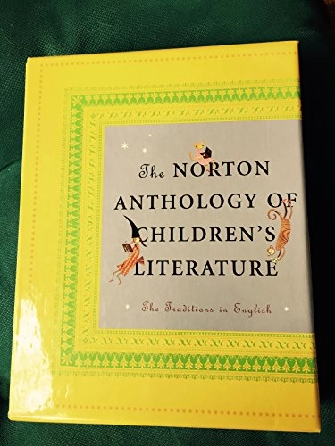 The Norton Anthology of Children's Literature: The Traditions in EnglishNorton Anthology; Jack Zipes