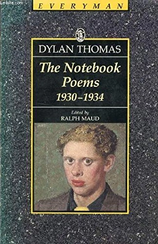 The Notebook Poems, 1930-1934Everyman's library; Dylan Thomas; 1990