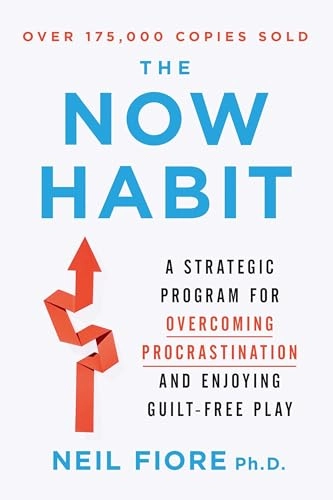 The Now Habit: A Strategic Program for Overcoming Procrastination and Enjoying Guilt-Free Play; Neil Fiore; 2007