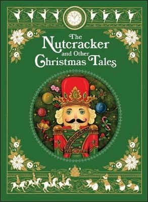 The Nutcracker and Other Christmas Tales; Various Authors; 2019