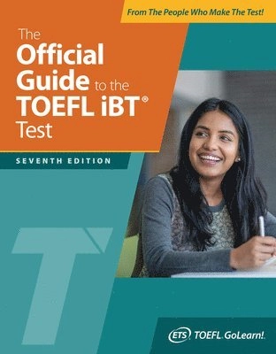 The official guide to the TOEFL iBT test; Educational Testing Service., McGraw-Hill Education (Firm); 2024