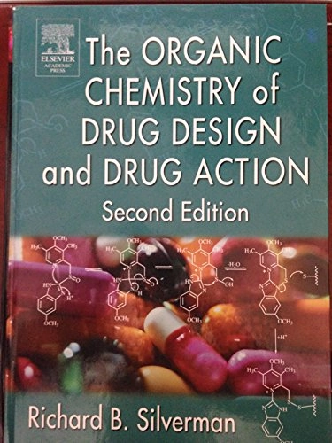 The organic chemistry of drug design and drug action; Richard B. Silverman; 2004