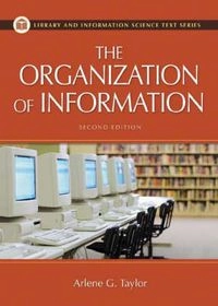 The organization of information; Arlene G. Taylor; 2004