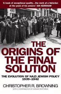 The origins of the final solution : the evolution of Nazi Jewish policy, September 1939-March 1942; Christopher R. Browning; 2004