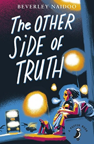 The other side of truth; Beverley Naidoo; 2017