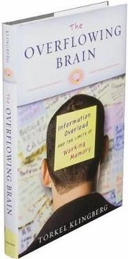The overflowing brain : information overload and the limits of working memory