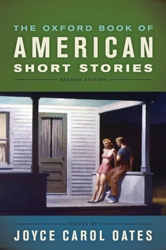The Oxford book of American short stories; Harriet Beecher Stowe, Sarah Orne Jewett, Kate Chopin, Mary Eleanor Wilkins Freeman, Charlotte Perkins Gilman, Edith Wharton, Willa Cather, Jean Toomer, Eudora Welty, Shirley Jackson, Cynthia Ozick, Annie Proulx, Joyce Carol Oates, Lauren Rosamond Kelly Smith, Lauren Rosamond Kelly Smith, Amy Hempel, Louise Erdrich, Lorrie Moore, Jhumpa Lahiri, Joyce Carol Oates, Lauren Rosamond Kelly Smith, Lauren Rosamond Kelly Smith; 2013
