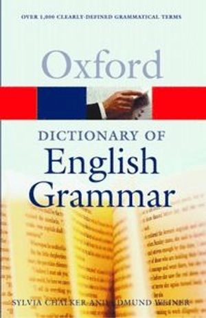 The Oxford Dictionary of English Grammar; Sylvia Chalker, E. S. C. Weiner; 1998