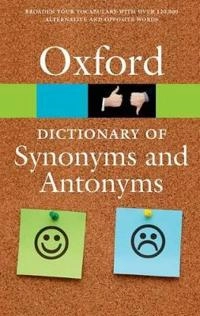 The Oxford dictionary of synonyms and antonyms; Oxford Languages; 2014