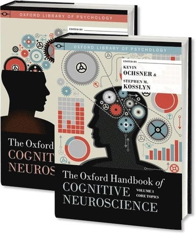The Oxford handbook of cognitive neuroscience; Kevin N. Ochsner, Stephen Michael Kosslyn; 2014
