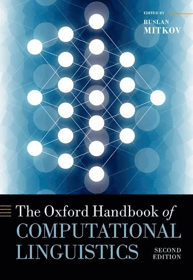 The Oxford handbook of computational linguistics; Ruslan Mitkov; 2022