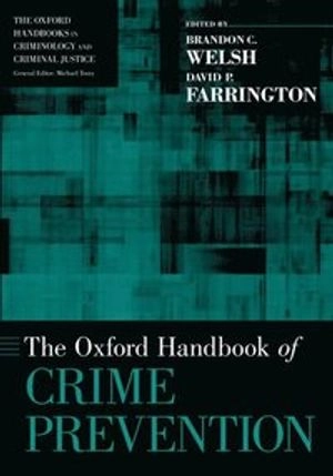 The Oxford handbook of crime prevention