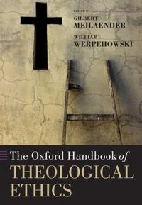 The Oxford handbook of theological ethics