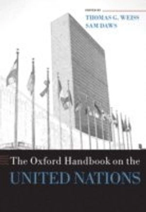 The Oxford handbook on the United Nations; Thomas George Weiss, Sam Daws; 2007