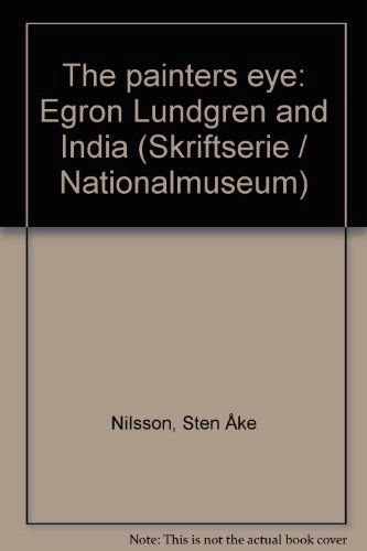 The Painter's Eye. Egron Lundgren and India; Sten Nilsson, Narayni Gupta; 1992