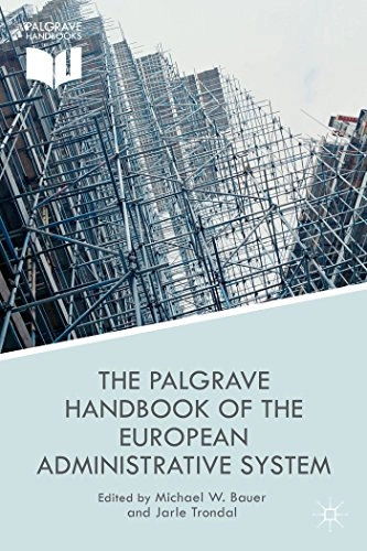 The Palgrave handbook of the European administrative system; Michael W. Bauer, Jarle Trondal; 2015
