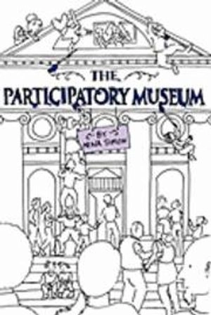 The participatory museum; Nina Simon; 2010