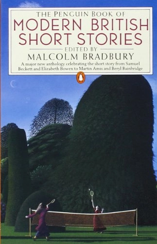 The Penguin book of modern British short stories; Malcolm Bradbury; 1988