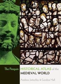The Penguin historical atlas of the medieval world; Andrew Jotischky; 2005